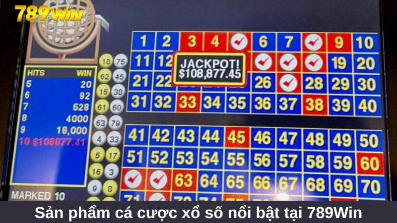 Giới thiệu một số sản phẩm cá cược xổ số nổi bật tại 789Win