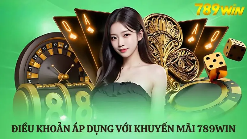 Điều khoản chung áp dụng với các khuyến mãi tại 789WIN 