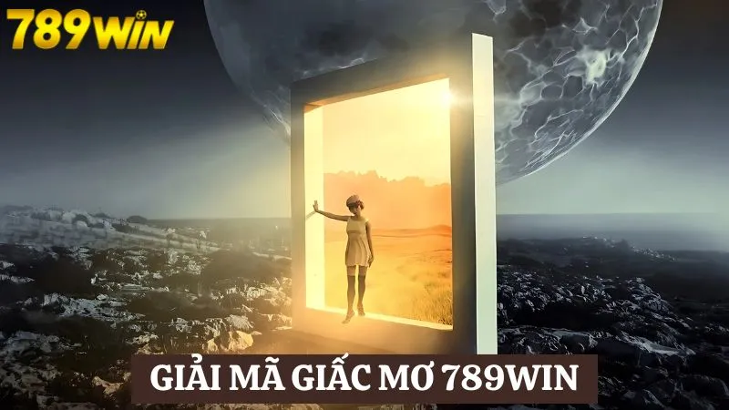 Đôi nét về giải mã giấc mơ 789Win