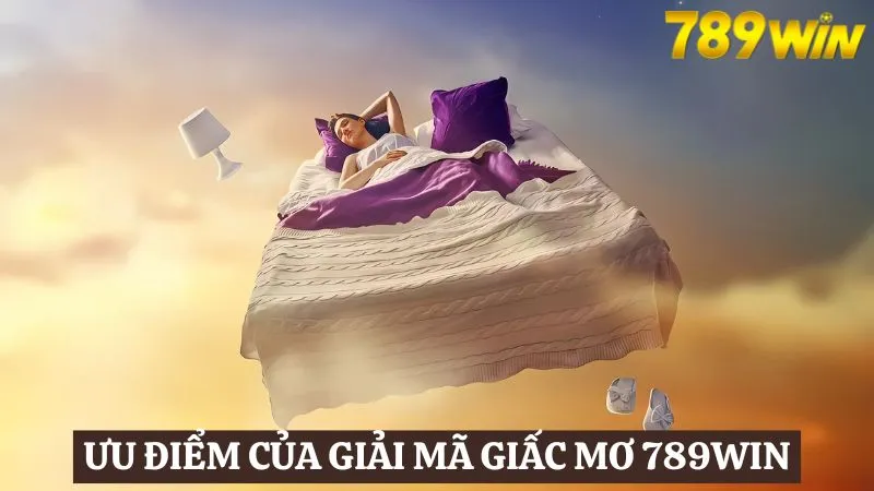 Ưu điểm của chuyên mục giải mã giấc mơ 789Win